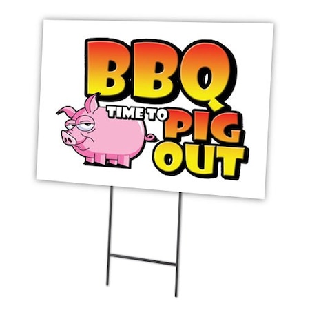 Bbq Time To Pig Out Yard Sign & Stake Outdoor Plastic Coroplast Window